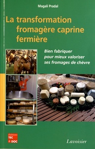 Ebook ebook téléchargements gratuits La transformation fromagère caprine fermière  - Bien fabriquer pour mieux valoriser ses fromages de chèvre