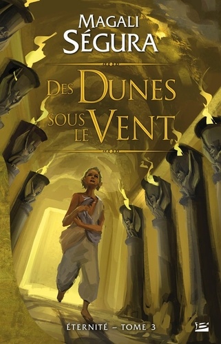 Eternité Tome 3 Des dunes sous le vent