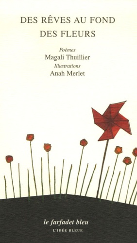 Magali Thuillier - Des rêves au fond des fleurs.