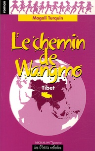 Magali Turquin - Le chemin de Wangmo.