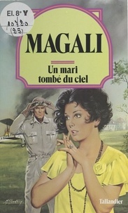  Magali - Un Mari tombé du ciel.