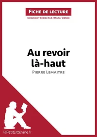 Au revoir là-haut de Pierre Lemaitre