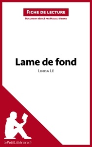 Magali Vienne - Lame de fond de Linda Lê - Fiche de lecture.