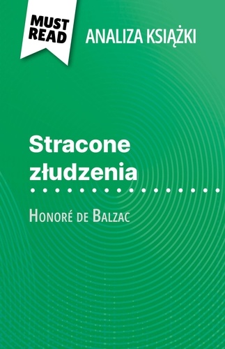 Stracone złudzenia książka Honoré de Balzac (Analiza książki). Pełna analiza i szczegółowe podsumowanie pracy