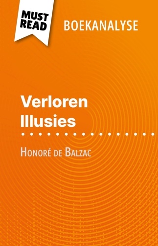 Verloren Illusies van Honoré de Balzac (Boekanalyse). Volledige analyse en gedetailleerde samenvatting van het werk