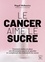 Le cancer aime le sucre