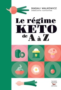 Magali Walkowicz - Le Régime Keto de A à Z.