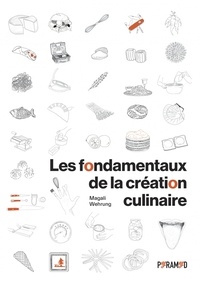 Magali Wehrung - Les fondamentaux de la création culinaire.