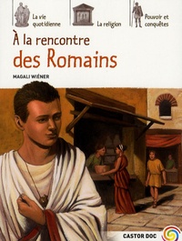 Magali Wiéner - A la rencontre des Romains.