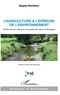 Magalie Bourblanc - L'agriculture à l'épreuve de l'environnement - Trente ans de lutte pour la qualité des eaux en Bretagne.