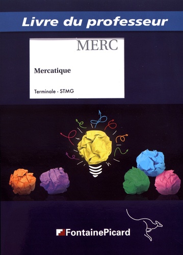 Magalie Garnier et Landry Lardeux - Mercatique Tle STMG - Livre du professeur.