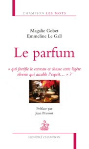 Magalie Gobet et Emmeline Le Gall - Le parfum.