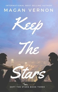  Magan Vernon - Keep The Stars - Defy The Stars, #3.
