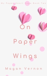  Magan Vernon - On Paper Wings - My Paper Heart.