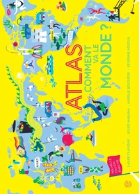 Atlas Comment va le monde ?
