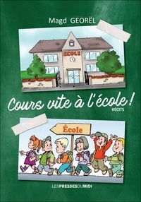 Magd Georel - Cours vite a l'ecole !.