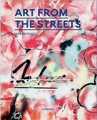 Magda Danysz - Art from the streets.
