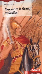 Alexandre le Grand et Sutifer