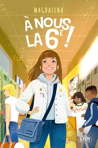 A nous la 6e ! Tome 1