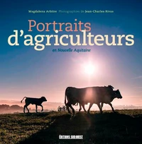 Portraits d'agriculteurs en Nouvelle-Aquitaine