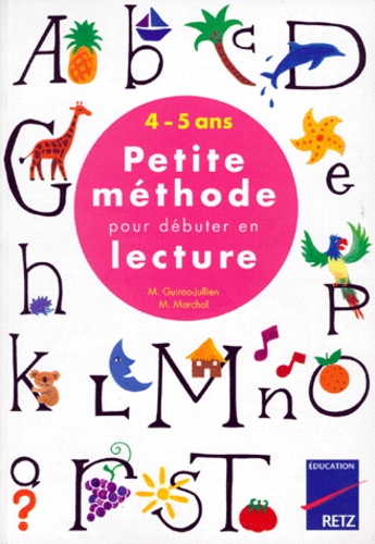 Magdalena Guirao-Jullien et Martine Marchal - Petite méthode pour débuter en lecture - Dès 4 ans.