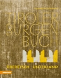 Magdalena Hörmann - Tiroler Burgenbuch - Überetsch ; Unterland.