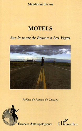 Magdalena Jarvin - Motels - Sur la route de Boston à Las Vegas.