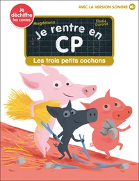  Magdalena et Elodie Durand - Je rentre en CP Tome 17 : Les trois petits cochons.