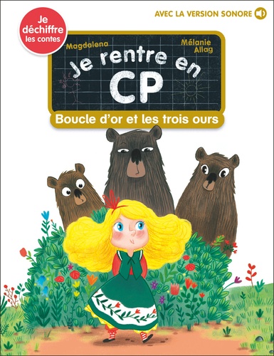  Magdalena et Mélanie Allag - Je rentre en CP Tome 18 : Boucle d'or et les trois ours.