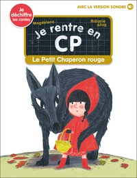  Magdalena et Mélanie Allag - Je rentre en CP Tome 19 : Le Petit Chaperon rouge.