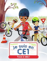  Magdalena et Emmanuel Ristord - Je suis en CE1 Tome 8 : Tous à vélo !.