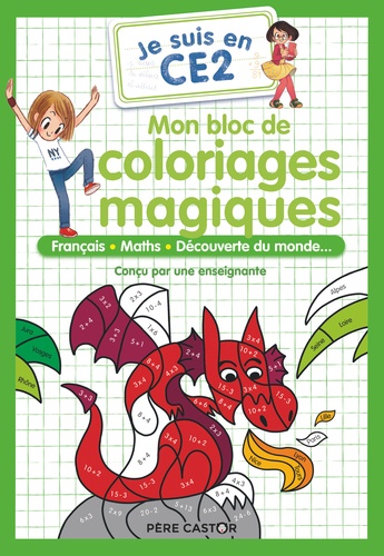 Je suis en CE2  Mon bloc de coloriages magiques. Français, maths, découverte du monde...