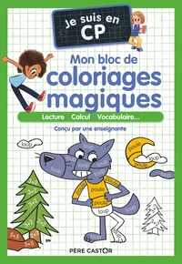  Magdalena et Emmanuel Ristord - Je suis en CP  : Mon bloc de coloriages magiques - Lecture, Calcul, Vocabulaire....