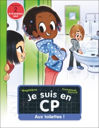  Magdalena et Ristord Emmanuel - Je suis en CP Tome 18 : Aux toilettes ! - Niveau 2.