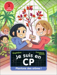  Magdalena et Emmanuel Ristord - Je suis en CP Tome 36 : Plantons des arbres ! - Niveau 3.