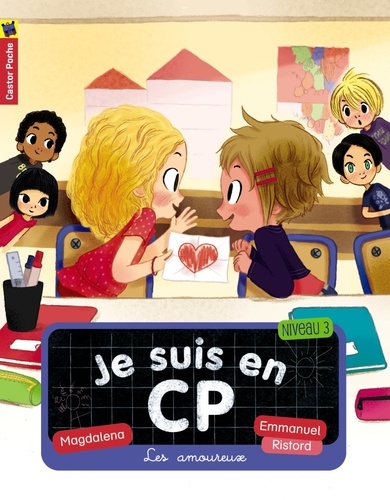  Magdalena et Emmanuel Ristord - Je suis en CP Tome 5 : Les amoureux.