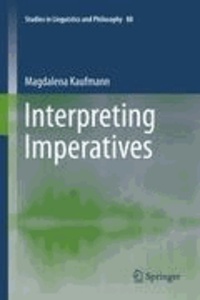Magdalena Kaufmann - Interpreting Imperatives.