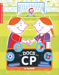  Magdalena et Océane Meklemberg - Les docs du CP Tome 6 : Le football.