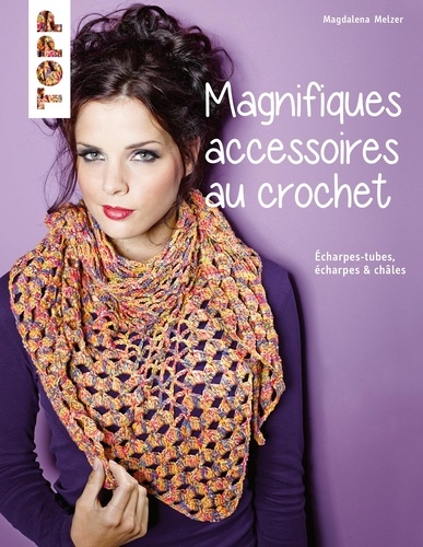 Magdalena Melzer - Magnifiques accessoires au crochet.
