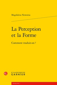 Magdalena Nowotna - La perception et la forme - Comment traduit-on ?.