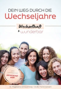 Dein Weg durch die Wechseljahre - wechselhaft &amp; wunderbar