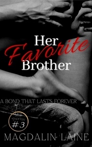  Magdalin Laine - Her Favorite Brother: A Forbidden Ménage Love Story - Mia Thorton Series, #3.