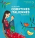 Magdeleine Lerasle et Liliana Brunello - Les plus belles comptines italiennes. 1 CD audio