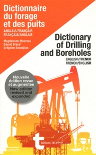 Magdeleine Moureau et Gerald Brace - Dictionnaire du forage et des puits anglais-français et français-anglais.