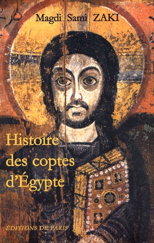 Magdi Sami Zaki - Histoire des coptes d'Egypte.