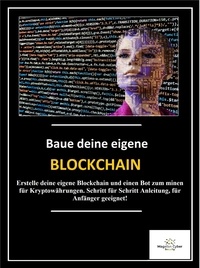 Magelan Cyber Security - EIGENE Blockchain und Smart Contract's erstellen - Für Anfänger geeignet, Schritt für Schritt Erklärung.