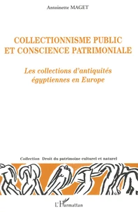 Collectionnisme public et conscience patrimoniale