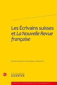 Les écrivains suisses et La Nouvelle Revue française