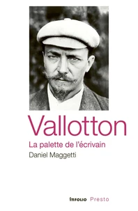 Vallotton, la palette de l'écrivain
