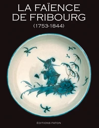 La faïence de Fribourg